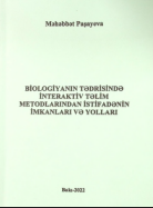 Biologiyanın tədrisində interaktiv təlim metodlarından istifadənin imkanları və yolları
