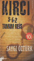 Kırcı: 5-6-2, Tamam Reis