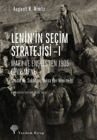 Leninin seçim stratejisi: cilt 1: Marx ve Engelsten 1905 devrimine