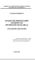 Maqmatik proseslərin geokimyası (petroloji əsaslarla).