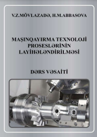 Maşınqayırma texnoloji proseslərinin layihələndirilməsi