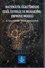MATEMATİK ÖĞRETİMİNDE ZEKÂ, ÜSTBİLİŞ VE MUHAKEME: IMPROVE MODELİ
