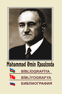 Məhəmməd Əmin Rəsulzadə: Biblioqrafiya