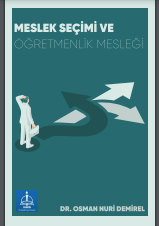 MESLEK SEÇİMİ VE ÖĞRETMENLİK MESLEĞİ
