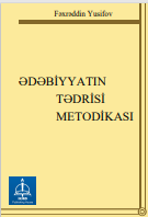 ƏDƏBİYYATIN TƏDRİSİ METODİKASI