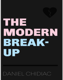 The Modern Break-Up