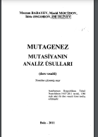  Mutagenez, mutasiyanın analiz üsulları. Dərs vəsaiti
