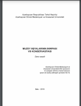 Muzey əşyalarının bərpası və konservasiyası. Dərs vəsaiti