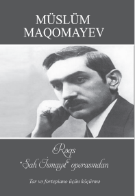 Rəqs (Şah İsmayıl operasından)Tar və  fortepiano üçün 