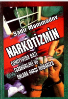 Narkotizmin  cəmiyyətdə bəzi təzahürləri və onlara qarşı mübarizə