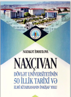 Naxçıvan Dövlət Universitetinin 50 illik tarixi və Elmi Kitabxanasının inkişaf yolu