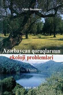 Azərbaycan qoruqlarının ekoloji problemləri: I hissə