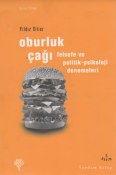 Oburluk çağı: felsefe ve politik-psikoloji denemeleri