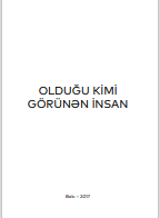 Olduğu kimi görünən insan