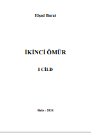 İkinci ömür I cild