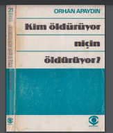 Kim Öldürüyor, Niçin Öldürüyor?