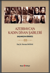 Azerbaycan Kadın Divan Şairleri( Başlangıçtan Günümüze)