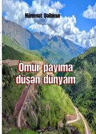 ÖMÜR PAYIMA DÜŞƏN DÜNYAM.