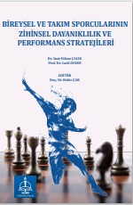 BİREYSEL VE TAKIM SPORCULARININ ZİHİNSEL  DAYANIKLILIK VE PERFORMANS STRATEJİLERİ