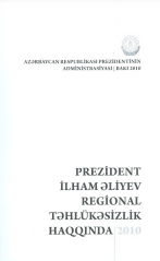 PREZİDENT İLHAM ƏLİYEV REGİONAL TƏHLÜKƏSİZLİK HAQQINDA  2010
