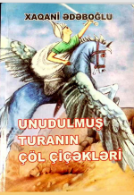 Unudulmuş Turanın çöl çiçəkləri