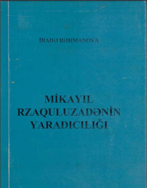 Mikayıl Rzaquluzadənin yaradıcılığı