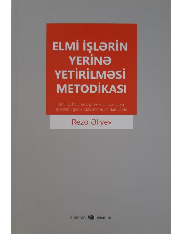 Elmi işlərin yerinə yetirilməsi metodikası. Elmi işlərin yerinə yetirilməsi metodikası