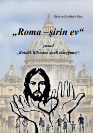 Roma - şirin ev yaxud Katolik Kilsəsinə daxil olmağımız