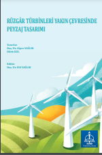 RÜZGÂR TÜRBİNLERİ YAKIN ÇEVRESİNDE PEYZAJ TASARIMI