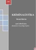 KRİMİNALİSTİKA PRAKTIKUM əyani təhsil üzrə (bakalavr hazırlığı üçün)
