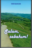 Salam, sabahım!