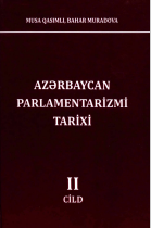 Azərbaycan parlamentarizmi tarixi: 2 cilddə. II cild