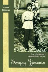 Şeir gülüstanının təkrarolunmaz çiçəyi – Sergey Yesenin