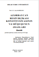 AZƏRBAYCAN RESPUBLİKASI KONSTİTUSİYASININ VƏ HÜQUQUNUN ƏSASLARI Dərslik