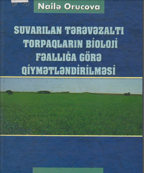 Suvarılan tərəvəzaltı torpaqların bioloji fəallığa görə qiymətləndirilməsi