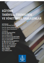 EĞİTİME TARİHSEL, TEKNOLOJİK VE YÖNETİMSEL  YAKLAŞIMLAR