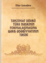 Tənzimat dövrü türk nəsrinin formalaşmasına Qərb ədəbiyyatının təsiri