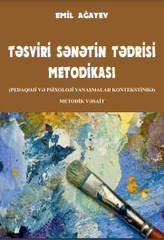 TƏSVİRİ SƏNƏTİN TƏDRİSİ METODİKASI