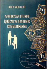 Azərbaycan dilində işgüzar və akademik kommunikasiya (dərslik)