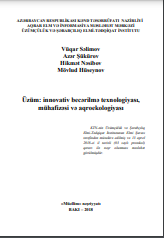 Üzüm: innovativ becərilmə texnologiyası, mühafizəsi və aqroekologiyası