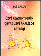 Üzvi reagentlərin qeyri üzvi analizda tətbiqi (sual və cavablarda), ali məktəblər üçün dərs vəsaiti.