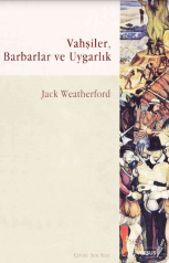 Vahşiler, barbarlar ve uygarlık
