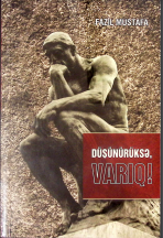 Düşünürüksə Varıq