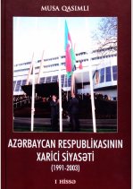 Azərbaycan Respublikasının xarici siyasəti (1991-2003): 2 hissədə