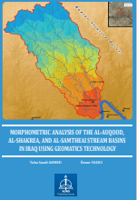MORPHOMETRIC ANALYSIS OF THE AL-AUQOOD, ALSHAKREA, AND AL-SAMTHEAI STREAM BASINS IN IRAQ  USING GEOMATICS TECHNOLOGY