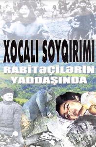 XOCALI SOYQIRIMI RABİTƏÇİLƏRİN YADDAŞINDA