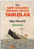 Tarih boyunca  dünyayı sarsan yanlışlar