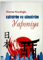 Eşitdiyim və gördüyüm Yaponiya