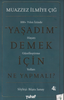 Yaşadım Demek İçin Ne Yapmalı?
