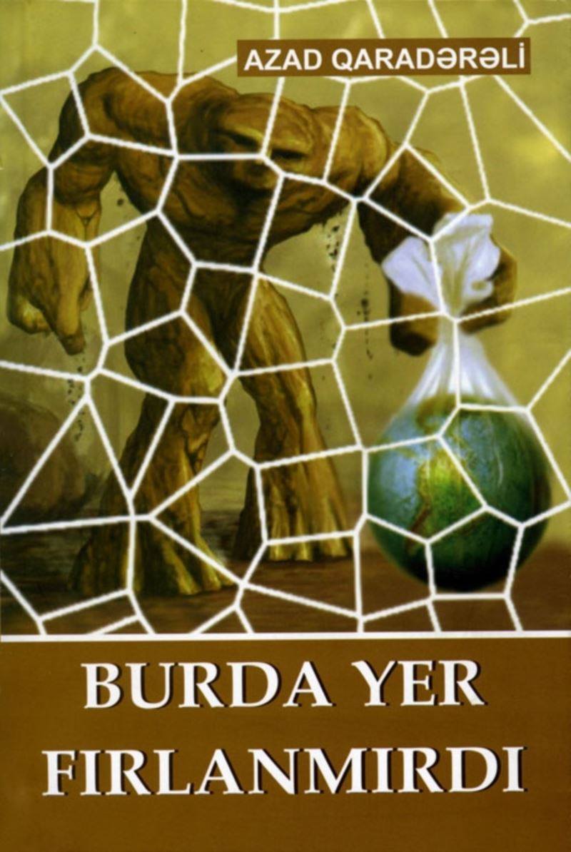 Burda Yer fırlanmırdı